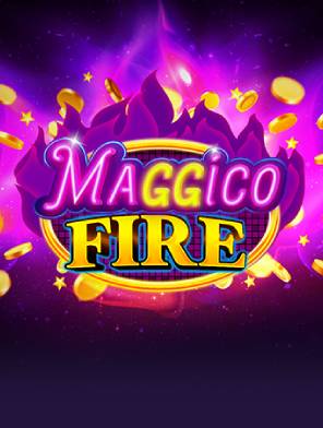 MaGGico Fire