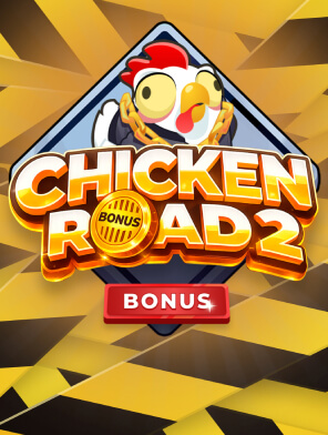 Chicken Road 2 Bonus