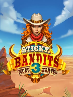 Sticky Bandits 3 Most Wanted